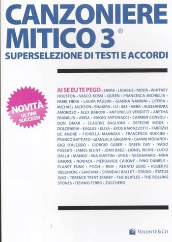 Canzoniere mitico 3. Superselezione di testi e accordi  - Libro Volontè & Co 2012, Musica-Repertorio | Libraccio.it