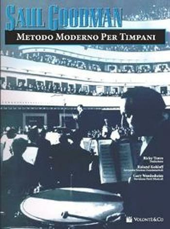 Metodo moderno per timpani - Saul Goodman - Libro Volontè & Co 2012 | Libraccio.it