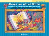 Musica per piccoli Mozart. Libro dei compiti. Vol. 3 - Christine H. Balden, Gayle Kowalchyk, E. L. Lancaster - Libro Volontè & Co 2012 | Libraccio.it