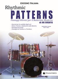 Rhythmic patterns. Passaggi ritmici per il batterista moderno - Joe Cusatis - Libro Volontè & Co 2013 | Libraccio.it