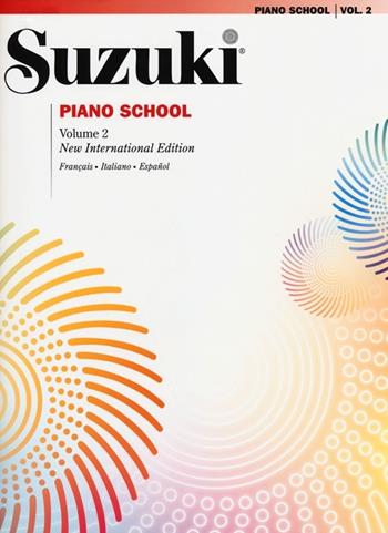 Suzuki piano school. Ediz. italiana, francese e spagnola. Vol. 2 - Shinichi Suzuki - Libro Volontè & Co 2013 | Libraccio.it