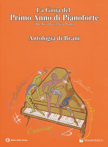 La Gioia Del Primo Anno di Pianoforte. Antologia di Brani  - Libro Volontè 2020 | Libraccio.it