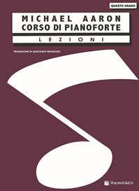 Corso di pianoforte. Quarto grado - Michael Aaron - Libro Volontè & Co 2014 | Libraccio.it