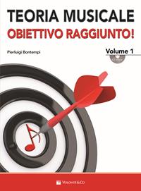 Teoria musicale... obiettivo raggiunto! Con CD Audio. Vol. 1 - Pierluigi Bontempi - Libro Volontè & Co 2014 | Libraccio.it