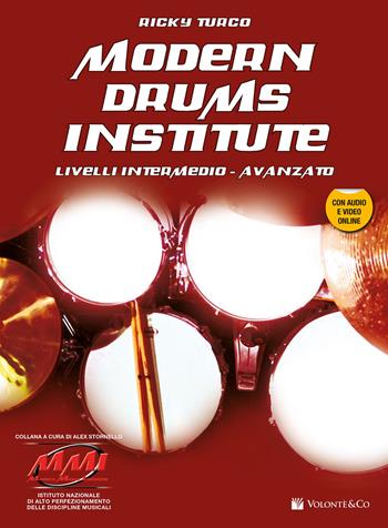 Modern drums institute. Livello intermedio/avanzato. Con Audio in download. Con Video online - Ricky Turco - Libro Volontè & Co 2016, Didattica musicale | Libraccio.it