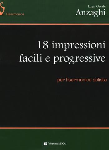 18 impressioni facili e progressive, per fisarmonica solista. Vol. 2 - Anzaghi Luigi Oreste - Libro Volontè & Co 2019, Didattica musicale | Libraccio.it