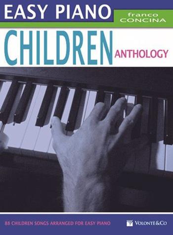 Easy piano children anthology - Franco Concina - Libro Volontè & Co 2017 | Libraccio.it