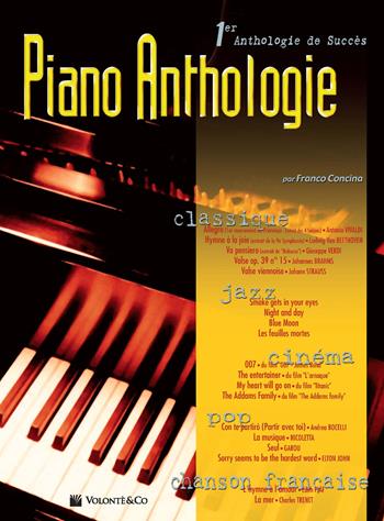 Piano anthologie. 1er anthologie de succès classique, jazz, cinéma, pop, chanson française - Franco Concina - Libro Volontè & Co 2016, Didattica musicale | Libraccio.it