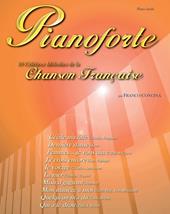 Pianoforte. 10 célèbres mélodies de la chanson française