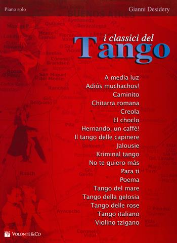 Classici del tango - Gianni Desidery - Libro Volontè & Co 2019, Didattica musicale | Libraccio.it