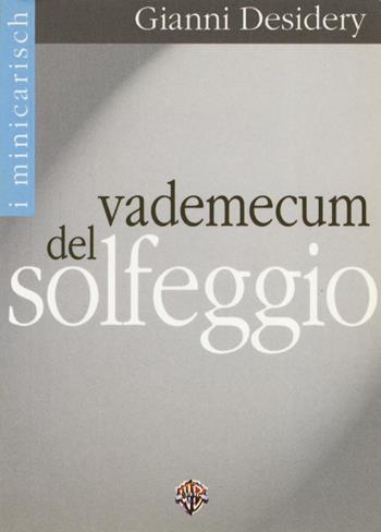 Vademecum del solfeggio - Gianni Desidery - Libro Volontè & Co 2019, I minicarish | Libraccio.it