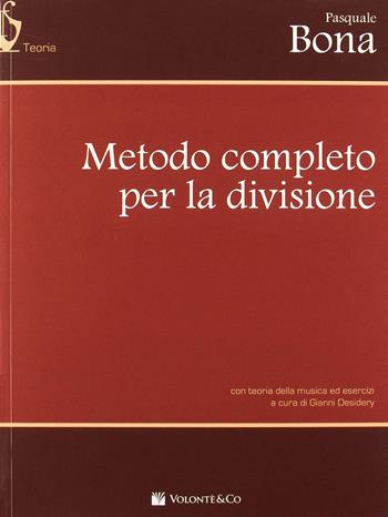 Metodo completo divisione - Pasquale Bona - Libro Volontè & Co 2017, Didattica musicale | Libraccio.it