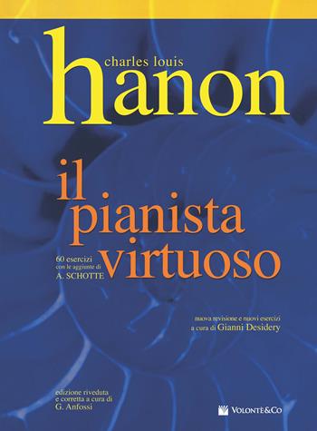 Il pianista virtuoso - Charles-Louis Hanon - Libro Volontè & Co 2017, Didattica musicale | Libraccio.it
