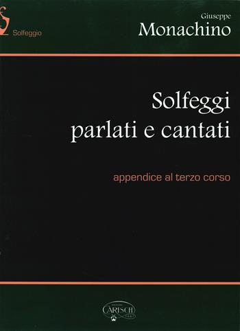 Solfeggi parlati e cantati. Appendice al terzo corso - Giuseppe Monachino - Libro Volontè & Co 2019, Didattica musicale | Libraccio.it