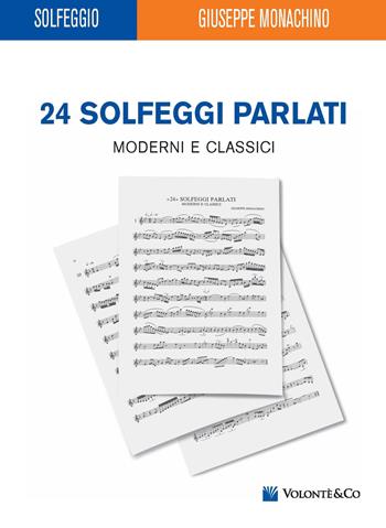 24 solfeggi parlati moderni e classici - Giuseppe Monachino - Libro Volontè & Co 2019, Didattica musicale | Libraccio.it