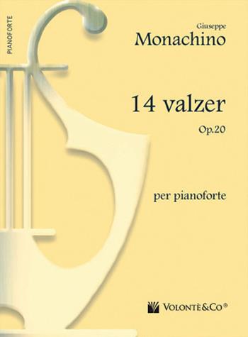14 valzer op. 20 - Giuseppe Monachino - Libro Volontè & Co 2019, Musica-Repertorio | Libraccio.it