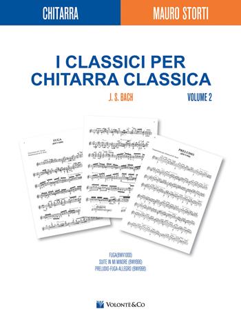 Classici chitarra classica. Vol. 2 - Mauro Storti - Libro Volontè & Co 2017 | Libraccio.it