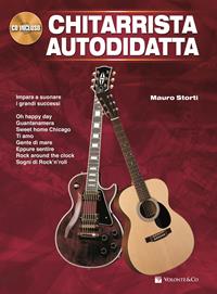 Chitarrista autodidatta. Con CD-Audio - Mauro Storti - Libro Volontè & Co 2015, Didattica musicale | Libraccio.it