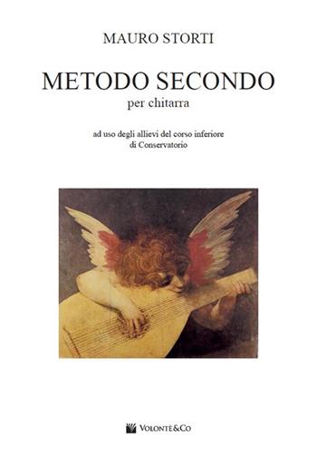 Metodo secondo per chitarra - Mauro Storti - Libro Volontè & Co 2017, Didattica musicale | Libraccio.it