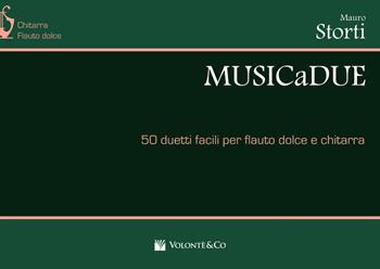 Musicadue - Mauro Storti - Libro Volontè & Co 2017, Didattica musicale | Libraccio.it