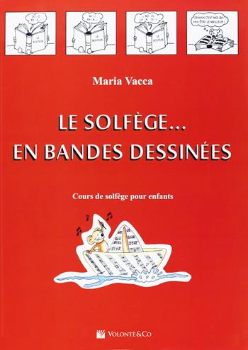 Solfege en bandes dessinees - Maria Vacca - Libro Volontè & Co 2018, Didattica musicale | Libraccio.it