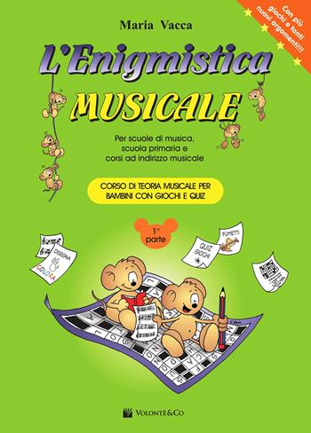 L'enigmistica musicale. Corso di teoria musicale per bambini con giochi e quiz. Vol. 1 - Maria Vacca - Libro Volontè & Co 2016 | Libraccio.it