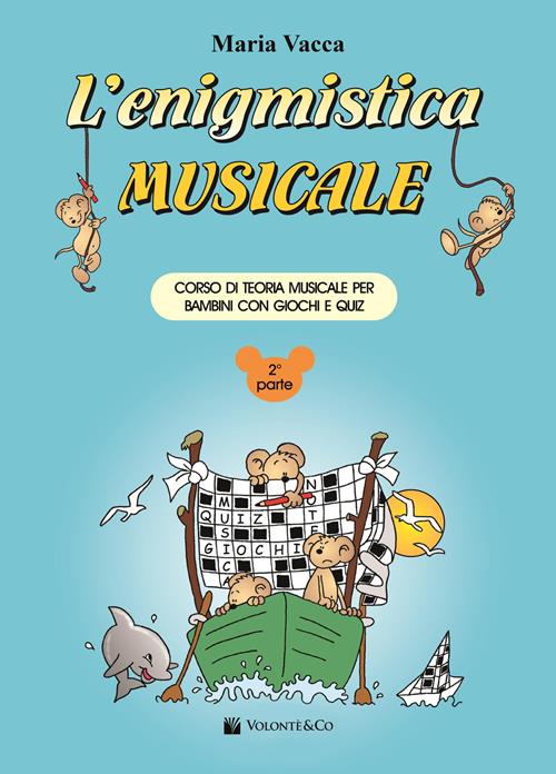 L'enigmistica musicale. Corso di teoria musicale per bambini con giochi e  quiz. Vol. 2 - Maria