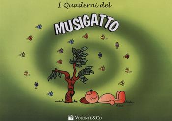 I quaderni del musigatto  - Libro Volontè & Co 2019, Didattica musicale | Libraccio.it