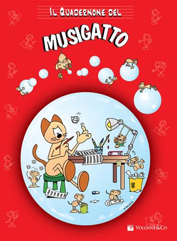 Il quadernone del musigatto  - Libro Volontè & Co 2019, Didattica musicale | Libraccio.it