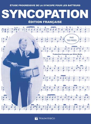 Syncopation. Étude progressive de la Syncope pur les batteurs - Ted Reed - Libro Volontè & Co 2018, Didattica musicale | Libraccio.it