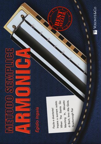 Metodo semplice armonica diatonica - Egidio Ingala - Libro Volontè & Co 2015, Didattica musicale | Libraccio.it