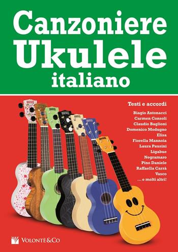 Canzoniere ukulele italiano  - Libro Volontè & Co 2015, Musica-Repertorio | Libraccio.it