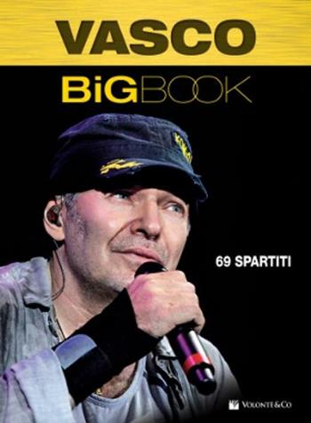 Vasco Big Book. Vasco Rossi. Testi con Accordi  - Libro Volontè 2020 | Libraccio.it