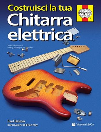 Costruisci la tua chitarra elettrica - Paul Balmer - Libro Volontè & Co 2014, Musica-Monografie | Libraccio.it