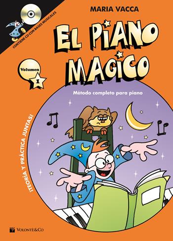 El piano magico. Método completo para piano. Con CD-Audio. Vol. 1 - Maria Vacca - Libro Volontè & Co 2018, Didattica musicale | Libraccio.it
