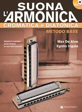 Suona l'armonica cromatica e diatonica. Metodo base. Con DVD