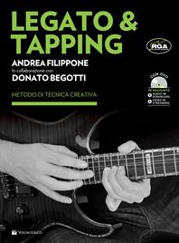 Legato & Tapping. Metodo di tecnica creativa. Con DVD. Con video streaming. Con File audio per il download - Andrea Filippone, Donato Begotti - Libro Volontè & Co 2015, Didattica musicale | Libraccio.it