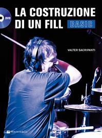 La costruzione di un fill-basic. Con DVD - Valter Sacripanti - Libro Volontè & Co 2015, Didattica musicale | Libraccio.it