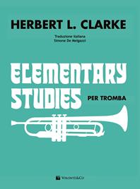 Elementary studies per tromba. Ediz. italiana - Herbert L. Clarke - Libro Volontè & Co 2015, Didattica musicale | Libraccio.it