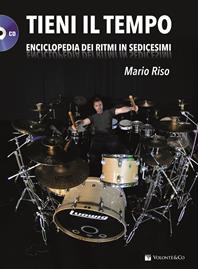 Tieni il tempo. Enciclopedia dei ritmi in sedicesimi. Con CD Audio - Mario Riso - Libro Volontè & Co 2015, Didattica musicale | Libraccio.it
