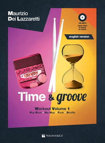 Time & groove. Workout. Con CD-Audio. Vol. 1: Pop rock - hip hop - funk - shuffle - Maurizio Dei Lazzaretti - Libro Volontè & Co 2020, Didattica musicale | Libraccio.it