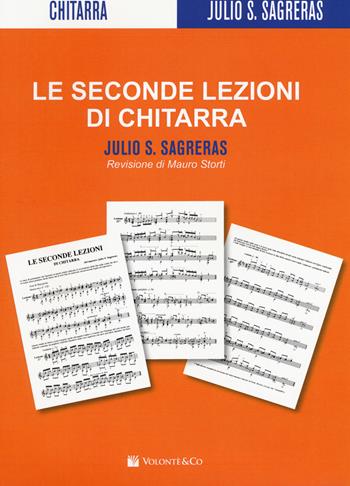 Le seconde lezioni di chitarra - Julio S. Sagreras - Libro Volontè & Co 2015, Didattica musicale | Libraccio.it