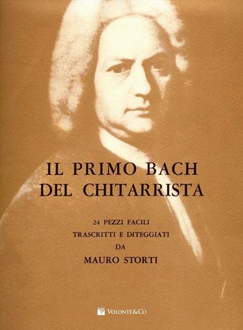 Il primo Bach del chitarrista - Mauro Storti - Libro Volontè & Co 2016, Didattica musicale | Libraccio.it
