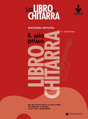 Il mio primo libro di chitarra. Con File audio per il download - Alessandro Petrosino - Libro Volontè & Co 2015, Didattica musicale | Libraccio.it