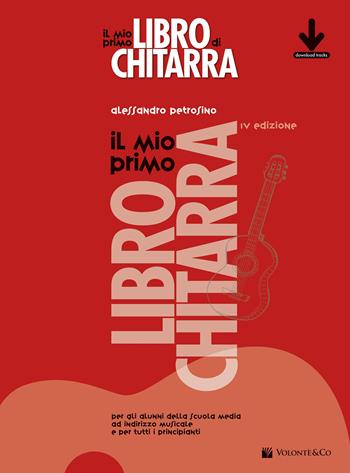 Il mio primo libro di chitarra. - Alessandro Petrosino - Libro Volontè & Co 2015, Didattica musicale | Libraccio.it