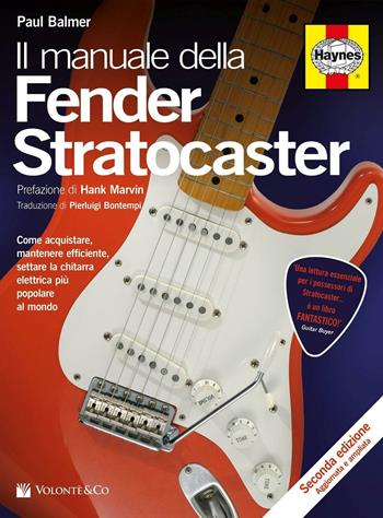 Il manuale delle Fender Stratocaster - Paul Balmer - Libro Volontè & Co 2016 | Libraccio.it