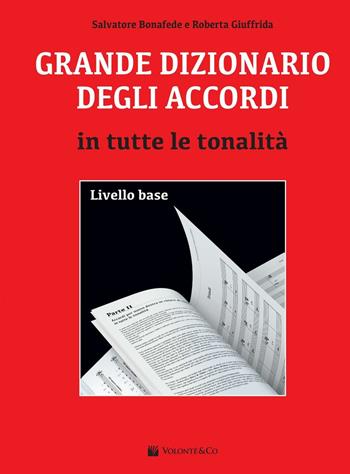 Grande dizionario degli accordi in tutte le tonalità. Livello base - Salvatore Bonafede, Roberta Giuffrida - Libro Volontè & Co 2016 | Libraccio.it