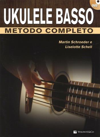Ukulele basso metodo completo. Con DVD - Martin Schroeder, Liselotte Schell - Libro Volontè & Co 2016, Didattica musicale | Libraccio.it