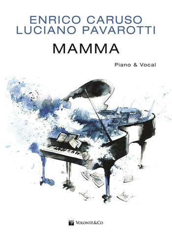 Mamma - Enrico Caruso, Luciano Pavarotti - Libro Volontè & Co 2016, Musica-Repertorio | Libraccio.it