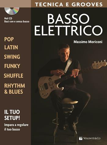 Basso elettrico. Tecnica e grooves. Con CD Audio - Massimo Moriconi - Libro Volontè & Co 2016, Didattica musicale | Libraccio.it